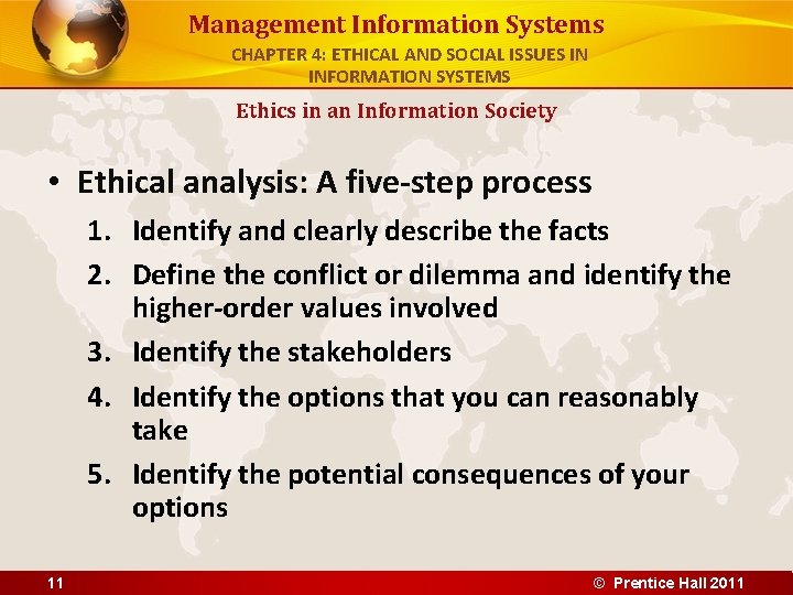 Management Information Systems CHAPTER 4: ETHICAL AND SOCIAL ISSUES IN INFORMATION SYSTEMS Ethics in