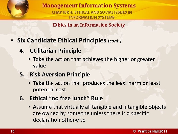 Management Information Systems CHAPTER 4: ETHICAL AND SOCIAL ISSUES IN INFORMATION SYSTEMS Ethics in