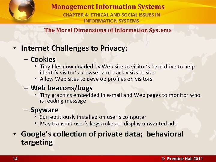 Management Information Systems CHAPTER 4: ETHICAL AND SOCIAL ISSUES IN INFORMATION SYSTEMS The Moral Management Information Systems CHAPTER 4: ETHICAL AND SOCIAL ISSUES IN INFORMATION SYSTEMS The Moral