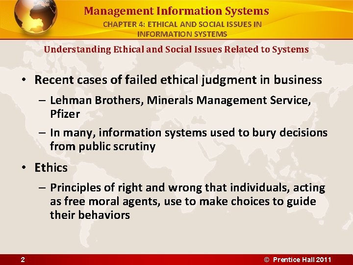 Management Information Systems CHAPTER 4: ETHICAL AND SOCIAL ISSUES IN INFORMATION SYSTEMS Understanding Ethical Management Information Systems CHAPTER 4: ETHICAL AND SOCIAL ISSUES IN INFORMATION SYSTEMS Understanding Ethical