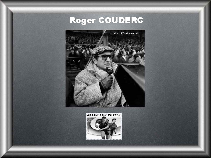 Roger COUDERC Universal Tem. Sport Corbis ALLEZ LES PETITS 