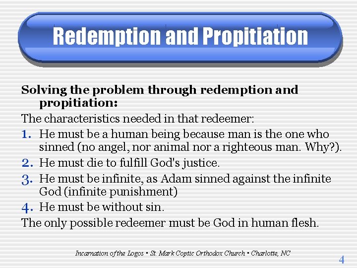 Redemption and Propitiation Solving the problem through redemption and propitiation: The characteristics needed in