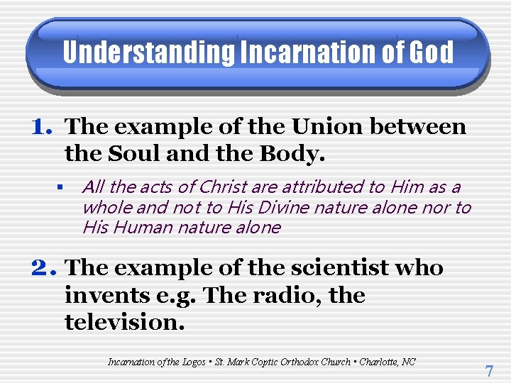 Understanding Incarnation of God 1. The example of the Union between the Soul and