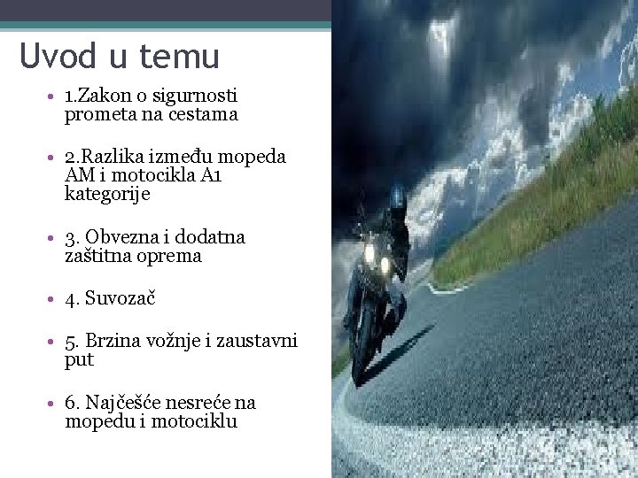 Uvod u temu • 1. Zakon o sigurnosti prometa na cestama • 2. Razlika