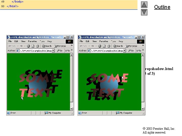 Outline dropshadow. html (3 of 3) 2003 Prentice Hall, Inc. All rights reserved. 