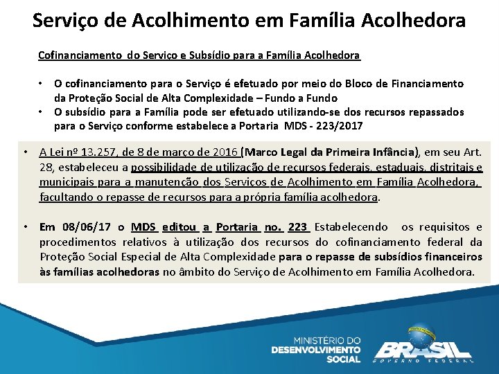 Serviço de Acolhimento em Família Acolhedora Cofinanciamento do Serviço e Subsídio para a Família