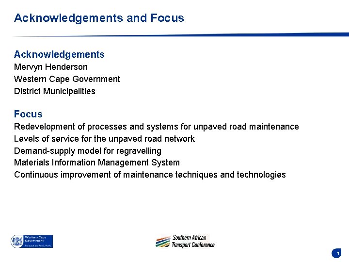 Acknowledgements and Focus Acknowledgements Mervyn Henderson Western Cape Government District Municipalities Focus Redevelopment of