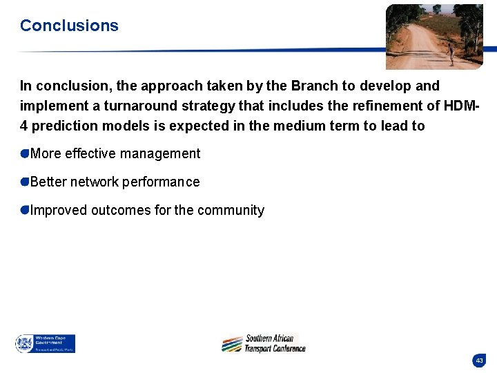 Conclusions In conclusion, the approach taken by the Branch to develop and implement a