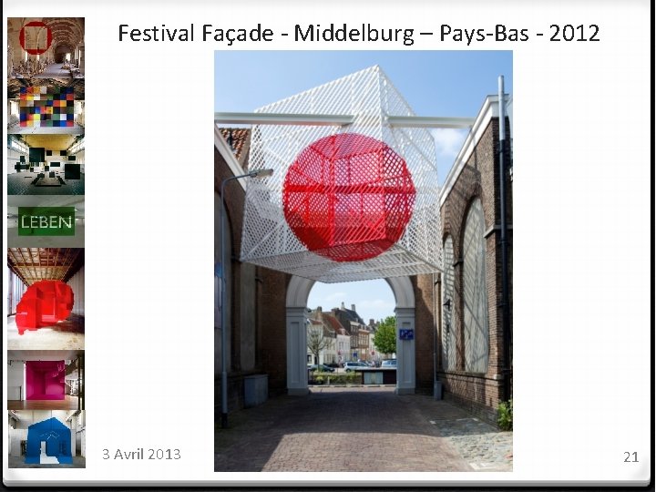 Festival Façade - Middelburg – Pays-Bas - 2012 3 Avril 2013 21 