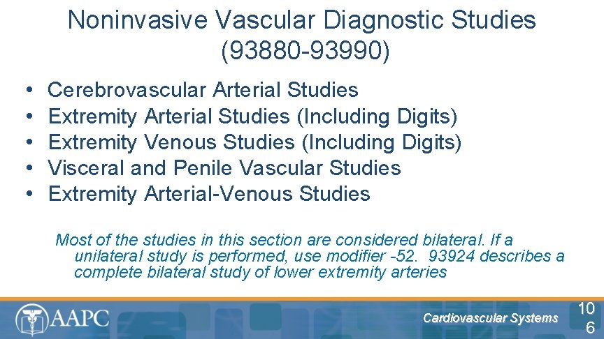 Noninvasive Vascular Diagnostic Studies (93880 -93990) • • • Cerebrovascular Arterial Studies Extremity Arterial