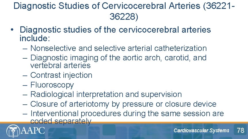 Diagnostic Studies of Cervicocerebral Arteries (3622136228) • Diagnostic studies of the cervicocerebral arteries include: