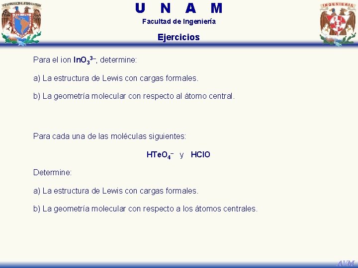 U N A M Facultad de Ingeniería Ejercicios Para el ion In. O 33–, U N A M Facultad de Ingeniería Ejercicios Para el ion In. O 33–,