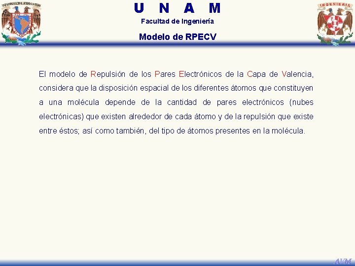 U N A M Facultad de Ingeniería Modelo de RPECV El modelo de Repulsión U N A M Facultad de Ingeniería Modelo de RPECV El modelo de Repulsión