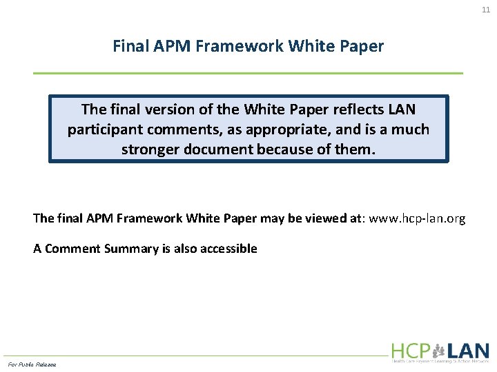 11 Final APM Framework White Paper The final version of the White Paper reflects