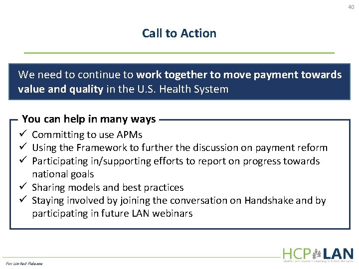 40 Call to Action We need to continue to work together to move payment