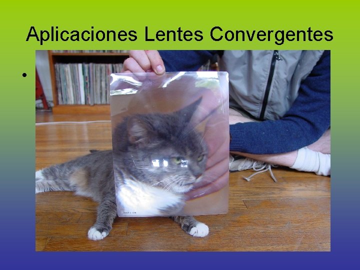 Aplicaciones Lentes Convergentes • Proyectores 