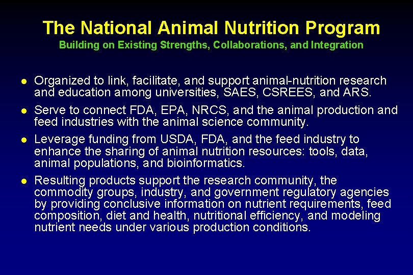 The National Animal Nutrition Program Building on Existing Strengths, Collaborations, and Integration l l