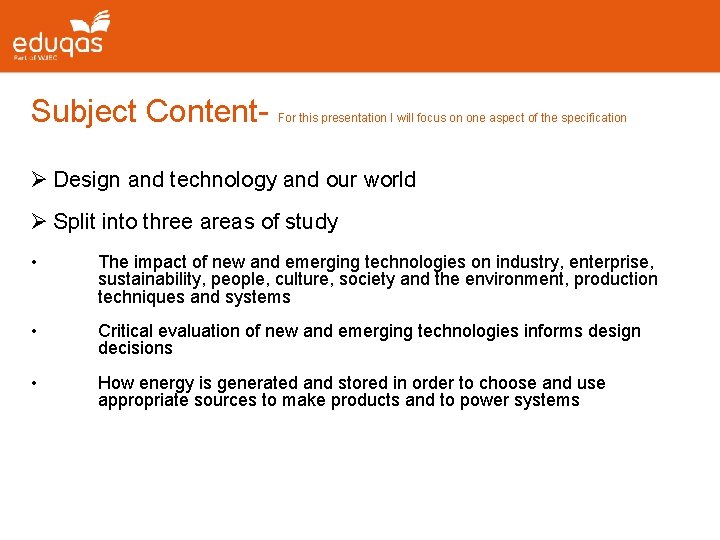 Subject Content- For this presentation I will focus on one aspect of the specification Subject Content- For this presentation I will focus on one aspect of the specification