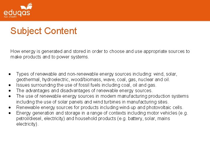 Subject Content How energy is generated and stored in order to choose and use Subject Content How energy is generated and stored in order to choose and use