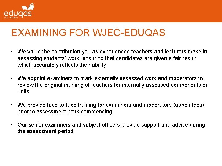 EXAMINING FOR WJEC-EDUQAS • We value the contribution you as experienced teachers and lecturers EXAMINING FOR WJEC-EDUQAS • We value the contribution you as experienced teachers and lecturers