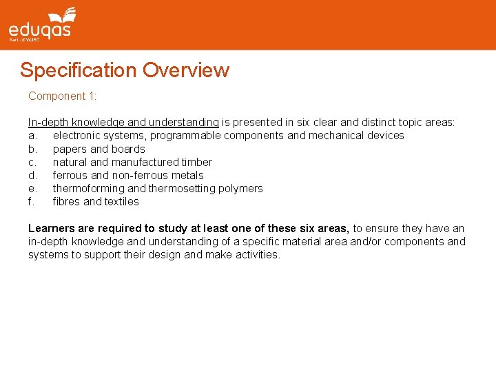 Specification Overview Component 1: In-depth knowledge and understanding is presented in six clear and Specification Overview Component 1: In-depth knowledge and understanding is presented in six clear and