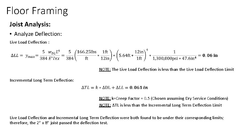 Floor Framing Joist Analysis: • Analyze Deflection: Live Load Deflection : NOTE: The Live