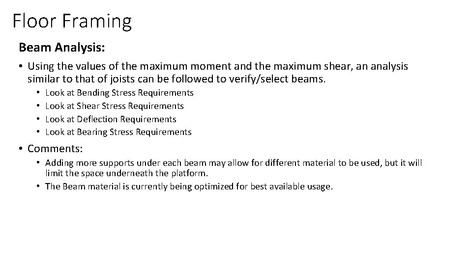 Floor Framing Beam Analysis: • Using the values of the maximum moment and the