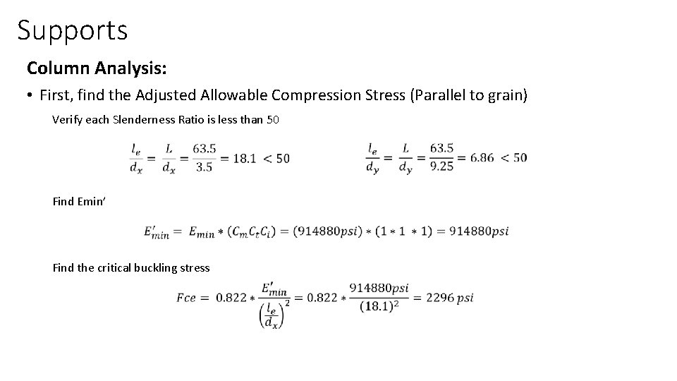 Supports Column Analysis: • First, find the Adjusted Allowable Compression Stress (Parallel to grain)