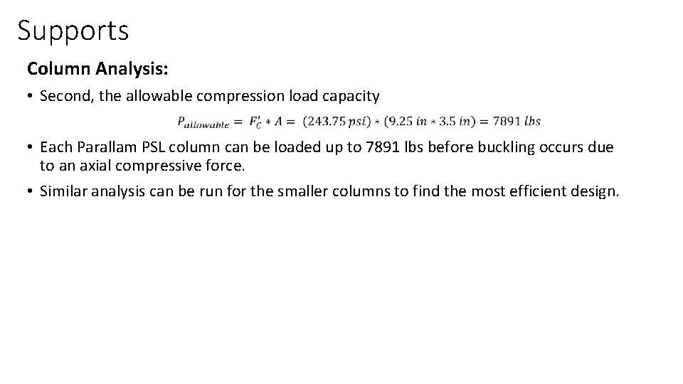 Supports Column Analysis: • Second, the allowable compression load capacity • Each Parallam PSL