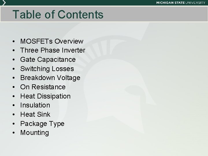 Table of Contents • • • MOSFETs Overview Three Phase Inverter Gate Capacitance Switching