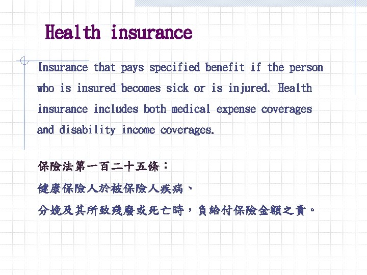 Health insurance Insurance that pays specified benefit if the person who is insured becomes Health insurance Insurance that pays specified benefit if the person who is insured becomes