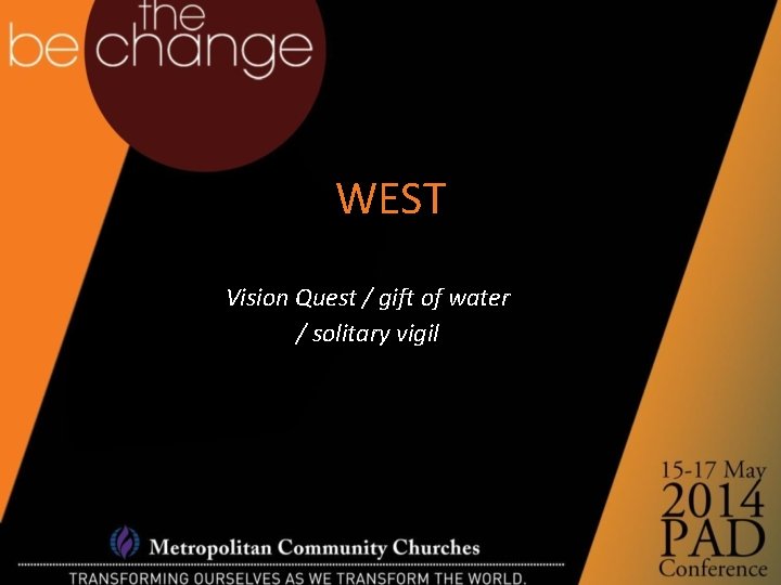 WEST Vision Quest / gift of water / solitary vigil 