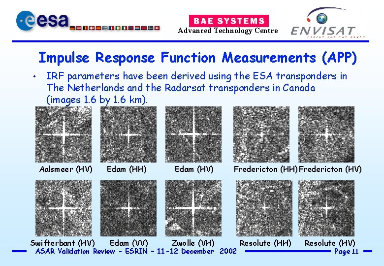 Advanced Technology Centre Impulse Response Function Measurements (APP) • IRF parameters have been derived