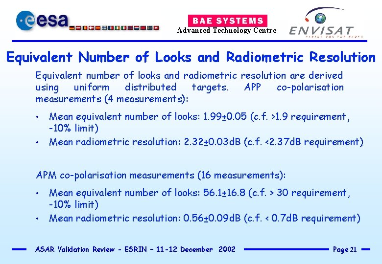 Advanced Technology Centre Equivalent Number of Looks and Radiometric Resolution Equivalent number of looks