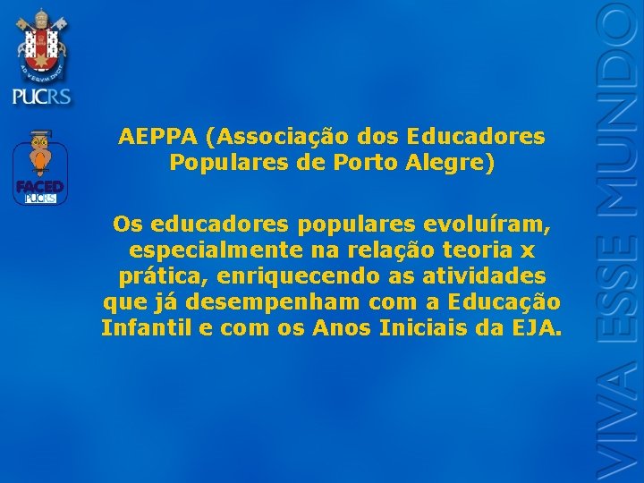 Logo do AEPPA (Associação dos Educadores Populares de Porto Alegre) Setor Os educadores populares