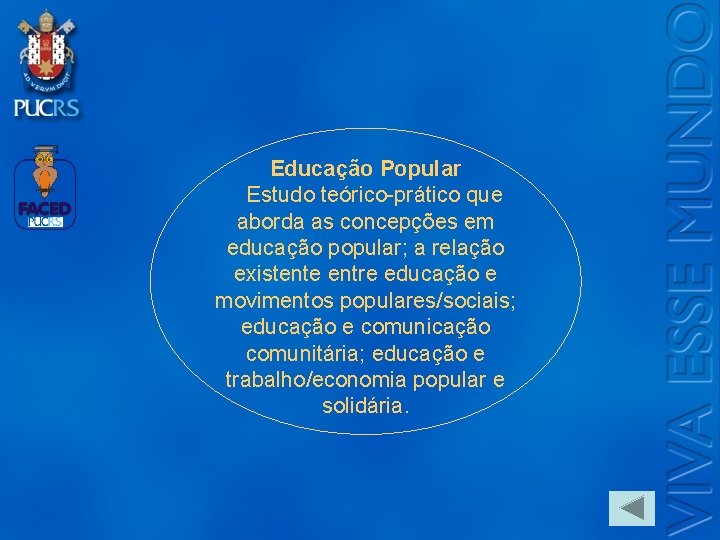 Logo do Setor Educação Popular Estudo teórico-prático que aborda as concepções em educação popular;