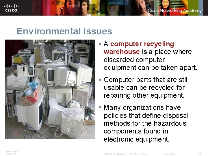 Environmental Issues § A computer recycling warehouse is a place where discarded computer equipment