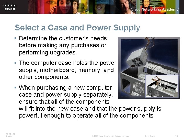 Select a Case and Power Supply § Determine the customer's needs before making any