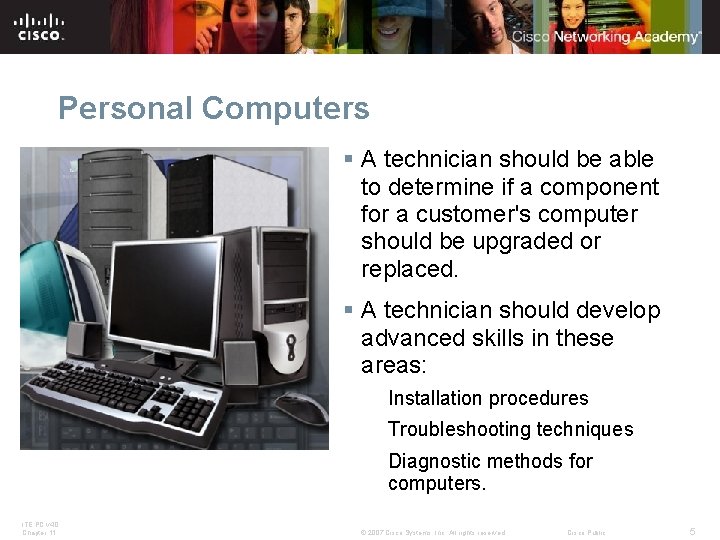 Personal Computers § A technician should be able to determine if a component for