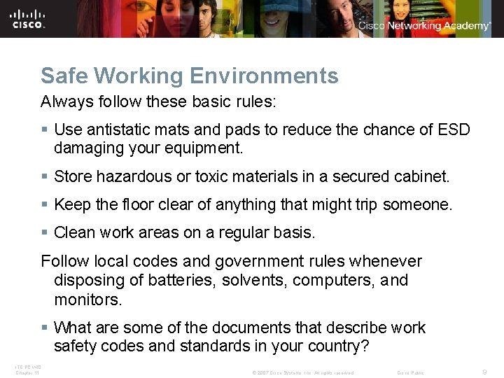 Safe Working Environments Always follow these basic rules: § Use antistatic mats and pads