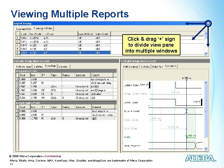 Viewing Multiple Reports Click & drag ‘+’ sign to divide view pane into multiple Viewing Multiple Reports Click & drag ‘+’ sign to divide view pane into multiple