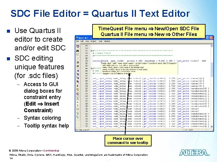SDC File Editor = Quartus II Text Editor n n Use Quartus II editor SDC File Editor = Quartus II Text Editor n n Use Quartus II editor