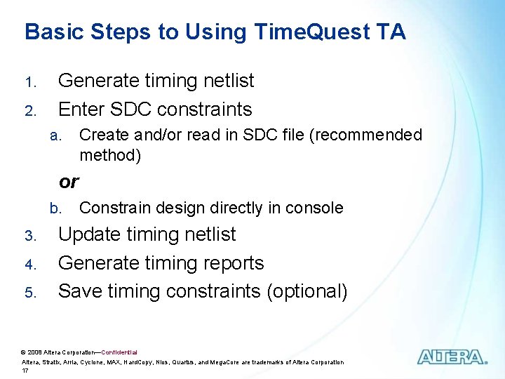 Basic Steps to Using Time. Quest TA 1. 2. Generate timing netlist Enter SDC Basic Steps to Using Time. Quest TA 1. 2. Generate timing netlist Enter SDC