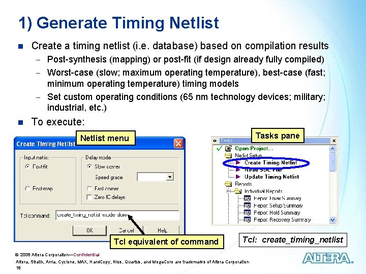 1) Generate Timing Netlist n Create a timing netlist (i. e. database) based on 1) Generate Timing Netlist n Create a timing netlist (i. e. database) based on