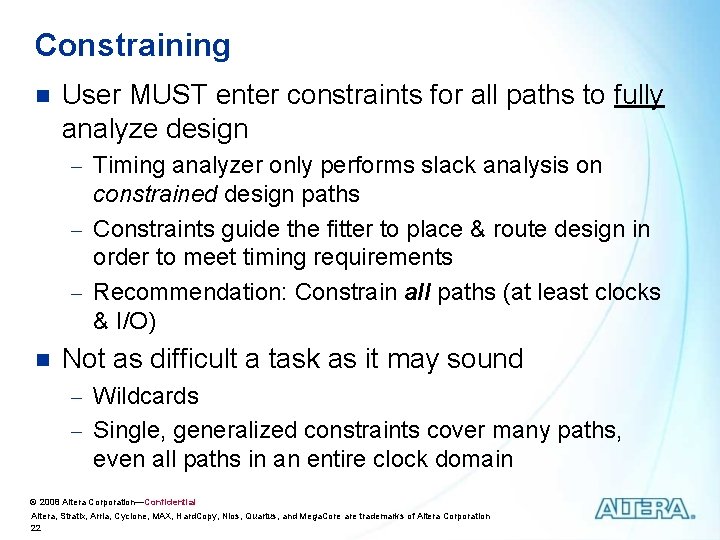 Constraining n User MUST enter constraints for all paths to fully analyze design - Constraining n User MUST enter constraints for all paths to fully analyze design -