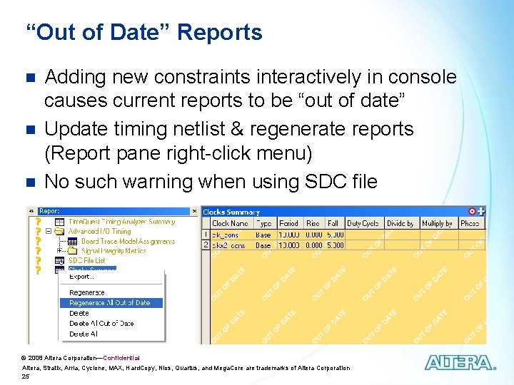“Out of Date” Reports n n n Adding new constraints interactively in console causes “Out of Date” Reports n n n Adding new constraints interactively in console causes