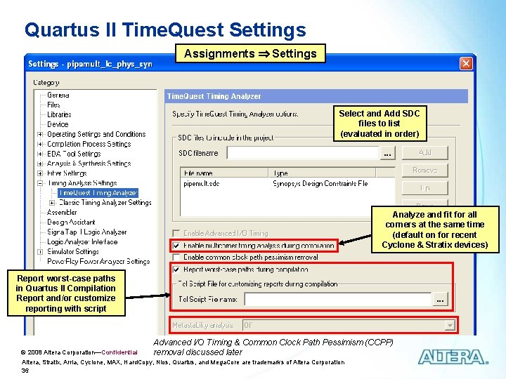 Quartus II Time. Quest Settings Assignments Settings Select and Add SDC files to list Quartus II Time. Quest Settings Assignments Settings Select and Add SDC files to list
