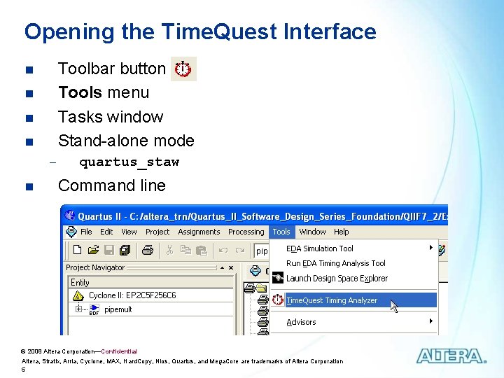 Opening the Time. Quest Interface Toolbar button Tools menu Tasks window Stand-alone mode n Opening the Time. Quest Interface Toolbar button Tools menu Tasks window Stand-alone mode n