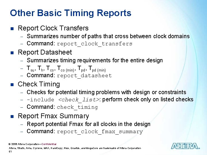 Other Basic Timing Reports n Report Clock Transfers - Summarizes number of paths that Other Basic Timing Reports n Report Clock Transfers - Summarizes number of paths that