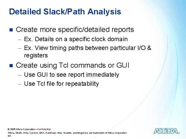 Detailed Slack/Path Analysis n Create more specific/detailed reports - Ex. Details on a specific Detailed Slack/Path Analysis n Create more specific/detailed reports - Ex. Details on a specific